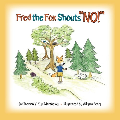 9781453806180: Fred the Fox Shouts "No!"