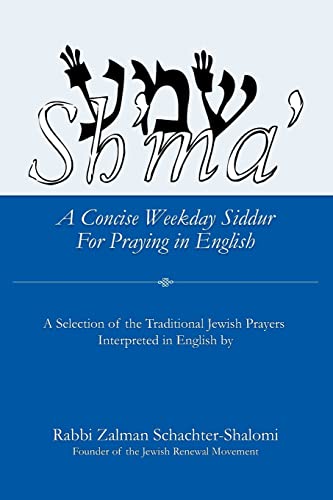 Stock image for Shma: A Concise Weekday Siddur For Praying in English for sale by Goodwill of Colorado