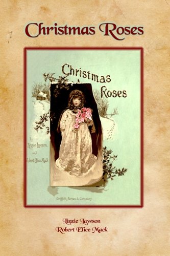 Stock image for Christmas Roses: Wonderful Year-Round Children's Tales and Poems for The Year Round (Timeless Classic Books) for sale by Revaluation Books