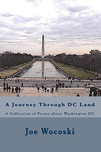 Stock image for A Journey Through Dc Land: A Collection of Poems About Washington Dc for sale by Revaluation Books