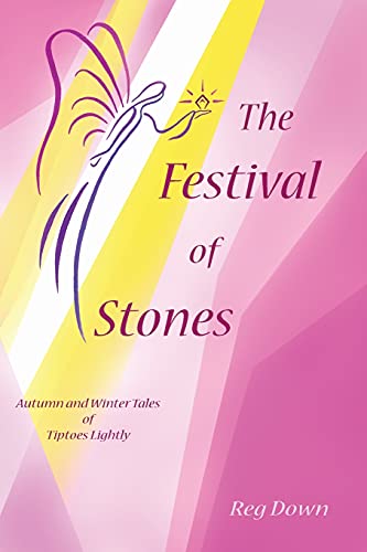 Beispielbild fr The Festival of Stones: Autumn and Winter Tales of Tiptoes Lightly zum Verkauf von BooksRun