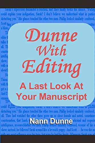 Dunne With Editing: A Last Look At Your Manuscript (9781453809501) by Dunne, Nann