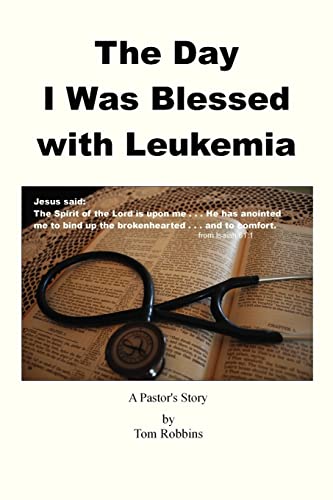 Stock image for The Day I Was Blessed with Leukemia for sale by Wonder Book