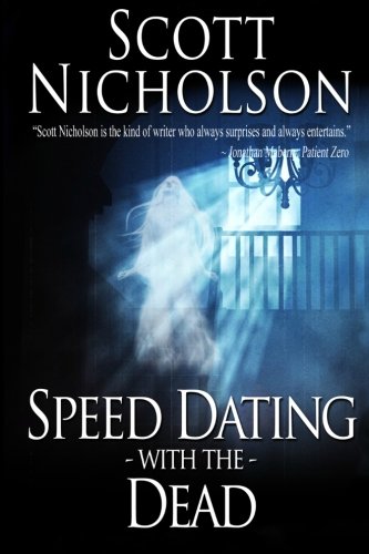 Speed Dating with the Dead (9781453813850) by Nicholson, Scott