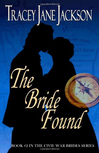 Stock image for The Bride Found: The Civil War Brides Series for sale by ThriftBooks-Dallas