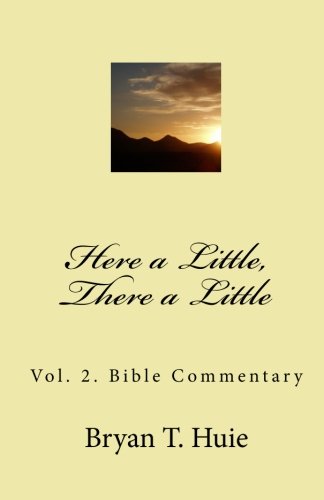 9781453821091: Here a Little, There a Little: Vol. 2. Bible Commentary