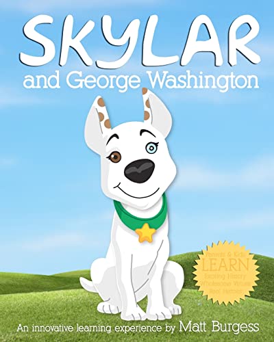 Imagen de archivo de Skylar and George Washington: An Innovative Learning Experience a la venta por THE SAINT BOOKSTORE