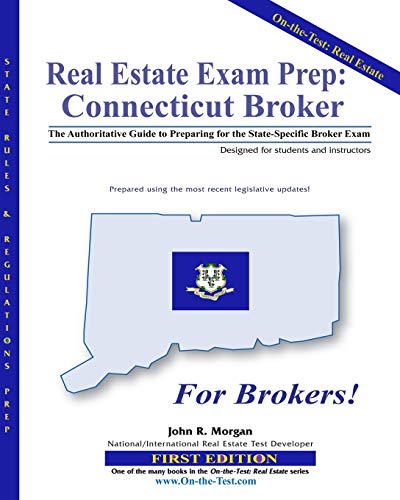 Beispielbild fr Real Estate Exam Prep: Connecticut Broker - 1st edition: The Authoritative Guide to Preparing for the Connecticut State-Specific Broker Exam zum Verkauf von Save With Sam