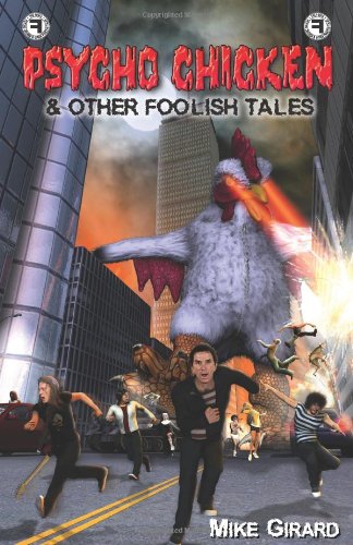 Imagen de archivo de Psycho Chicken & Other Foolish Tales a la venta por Irish Booksellers