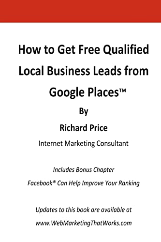 9781453826850: How to Get Free Qualified Local Business Leads from Google Places