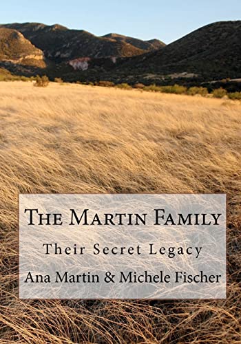 Beispielbild fr The Martin Family: Their Secret Legacy zum Verkauf von California Books