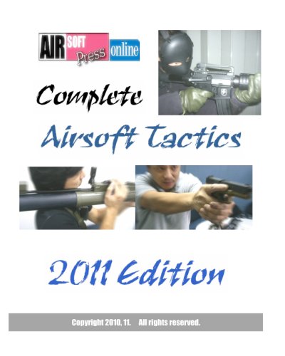 Imagen de archivo de Complete Airsoft Tactics 2011 Edition a la venta por HPB-Red