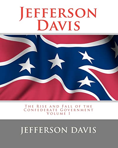 Stock image for Jefferson Davis: The Rise and Fall of the Confederate Government Volume I for sale by SecondSale
