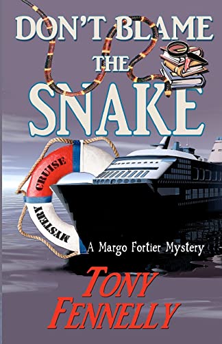 Beispielbild fr Don't Blame The Snake: A Margo Fortier Mystery zum Verkauf von Ergodebooks