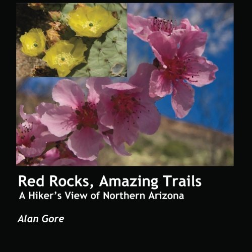 Red Rocks, Amazing Trails: A Hiker's View of Sedona and Beyond (9781453830857) by Gore, Alan