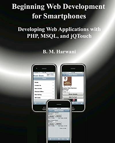 Imagen de archivo de Beginning Web Development for Smartphones: Developing Web Applications with PHP, MSQL, and jQTouch a la venta por Decluttr