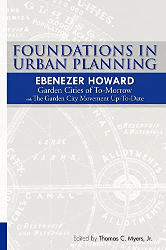 Stock image for Foundations in Urban Planning - Ebenezer Howard: Garden Cities of To-Morrow The Garden City Movement Up-To-Date for sale by KuleliBooks