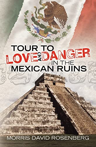 Imagen de archivo de Tour To Love And Danger In The Mexican Ruins a la venta por THE SAINT BOOKSTORE