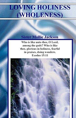 Loving Holiness: (Wholeness) - Jackson, Mollie W