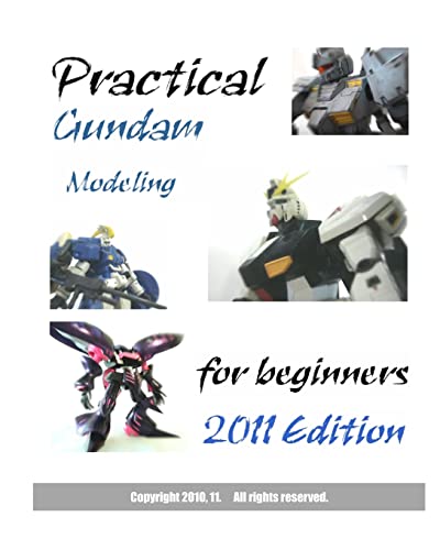 9781453833681: Practical Gundam Modeling for beginners: 2011 Edition