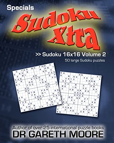 Imagen de archivo de Sudoku 16x16 Volume 2: Sudoku Xtra Specials a la venta por Save With Sam