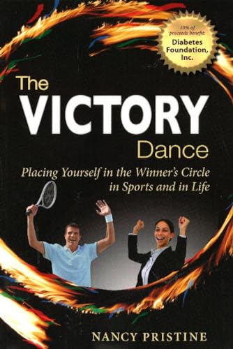 9781453838303: Victory Dance: Placing Yourself in the Winner's Circle in Sports & in Life