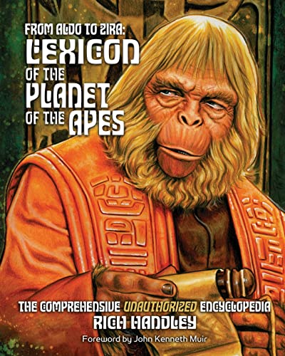 Stock image for From Aldo to Zira: Lexicon of the Planet of the Apes: The Comprehensive Encyclopedia for sale by Save With Sam