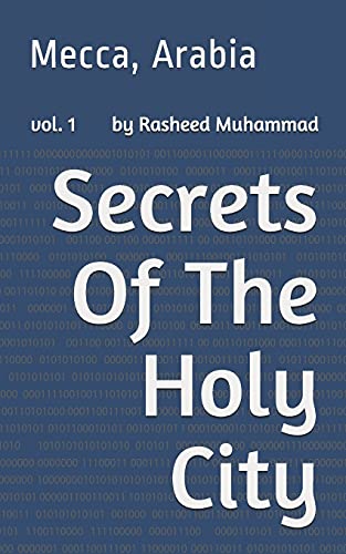 9781453842133: Secrets Of The Holy City: Mecca, Arabia: Volume 1