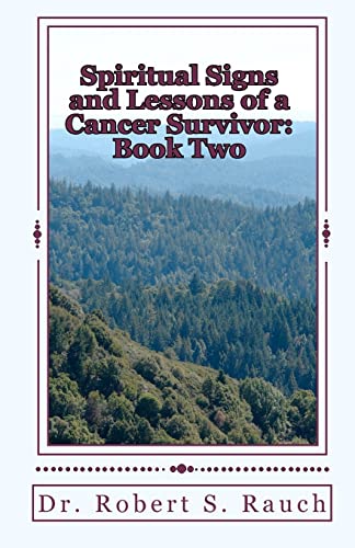 Imagen de archivo de Spiritual Signs and Lessons of a Cancer Survivor: Book Two a la venta por THE SAINT BOOKSTORE