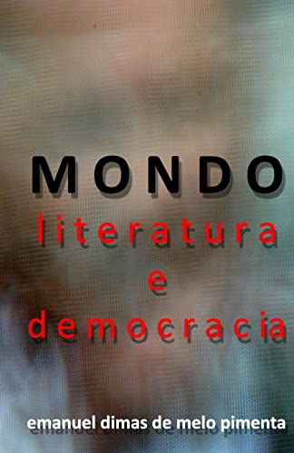 Stock image for MONDO - Literatura e Democracia: A Metamorfose do Futuro for sale by THE SAINT BOOKSTORE