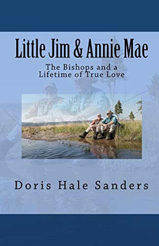 Stock image for Little Jim & Annie Mae: The Bishops and a Lifetime of True Love for sale by California Books