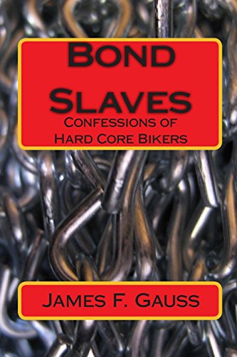 Imagen de archivo de Bond Slaves: Confessions of Hard Core Bikers a la venta por HPB-Ruby