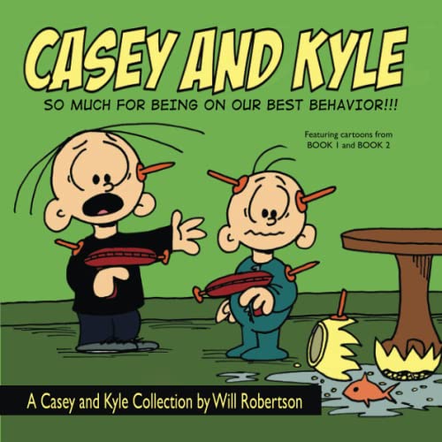 Beispielbild fr Casey and Kyle: So Much For Being On Our Best Behavior!!! zum Verkauf von Your Online Bookstore