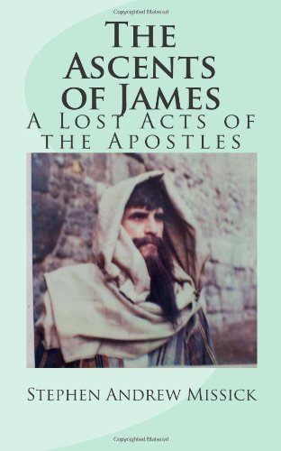 Imagen de archivo de The Ascents of James: A Lost Acts of the Apostles a la venta por Revaluation Books