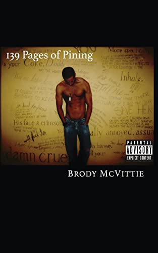 139 Pages of Pining: (The Better Book of Longing) - McVittie, Brody