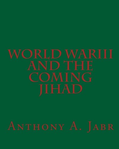 9781453848340: World War III And The Coming Jihad