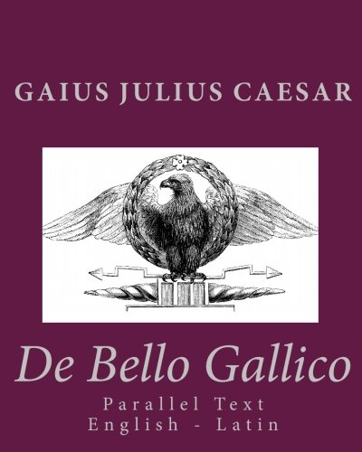 Imagen de archivo de De Bello Gallico: Parallel Text English - Latin a la venta por ThriftBooks-Atlanta