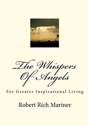 Beispielbild fr The Whispers Of Angels: For Greater Inspirational Living zum Verkauf von THE SAINT BOOKSTORE
