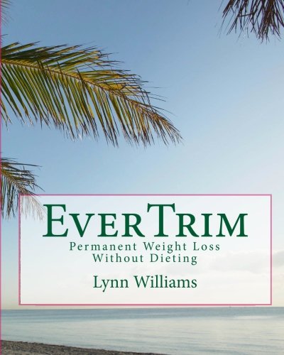 9781453852576: Evertrim: Permanent Weight Loss Without Dieting