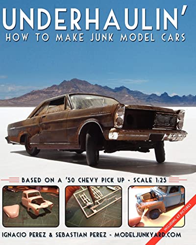 Stock image for Underhaulin': How to make junk model cars for sale by HPB-Emerald