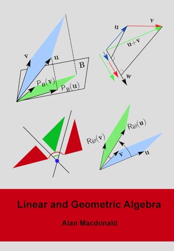 Imagen de archivo de Linear and Geometric Algebra (Geometric Algebra & Calculus) a la venta por BooksRun