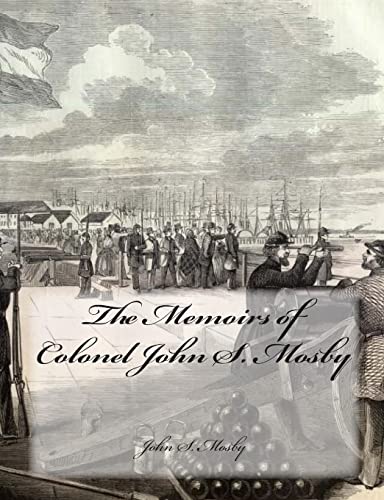 Stock image for The Memoirs of Colonel John S. Mosby for sale by THE SAINT BOOKSTORE
