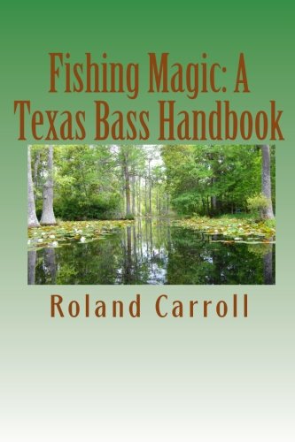 9781453856802: Fishing Magic: A Texas Bass Handbook: Volume 2