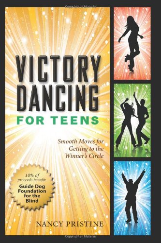 9781453857267: Victory Dancing for Teens: Smooth Moves for Getting to the Winner's Circle