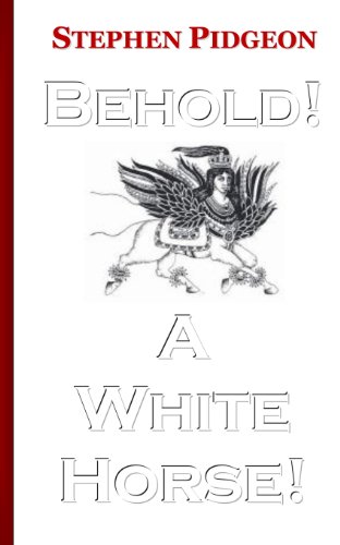 9781453858455: Behold! A White Horse!: Volume 2