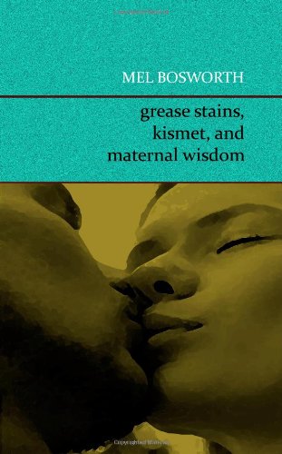 Stock image for Grease Stains, Kismet, and Maternal Wisdom for sale by The Battery Books & Music