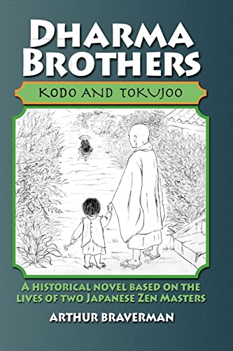 Beispielbild fr Dharma Brothers Kodo and Tokujoo: A Historical Novel Based On The Lives Of Two Japanese Zen Masters zum Verkauf von WorldofBooks