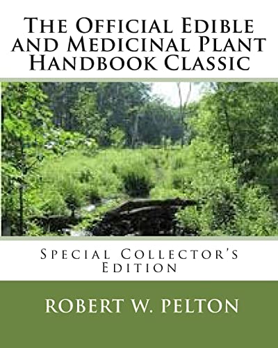 Imagen de archivo de The Official Edible and Medicinal Plant Handbook Classic: Special Power Hour Edfition a la venta por Save With Sam