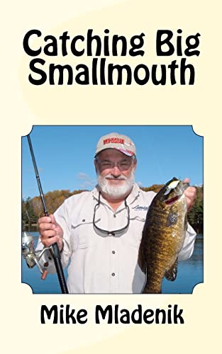 Catching Big Smallmouth - Mladenik, Mike