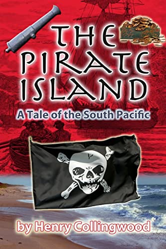 Imagen de archivo de The Pirate Island: A Story of the South Pacific a la venta por Ergodebooks